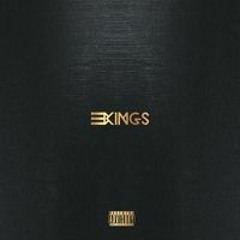 Stream 3 KINGS music | Listen to songs, albums, playlists for free