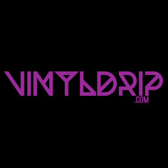 vinylDRIP