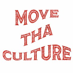 MoveThaCulture