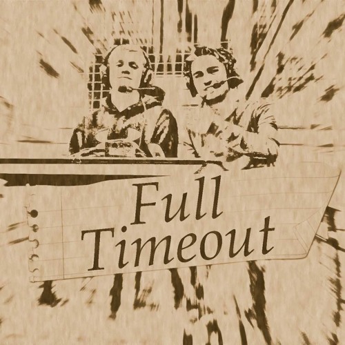 Stream Full Timeout | Listen to podcast episodes online for free on ...