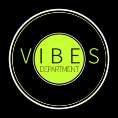 VIBES DEPARTMENT