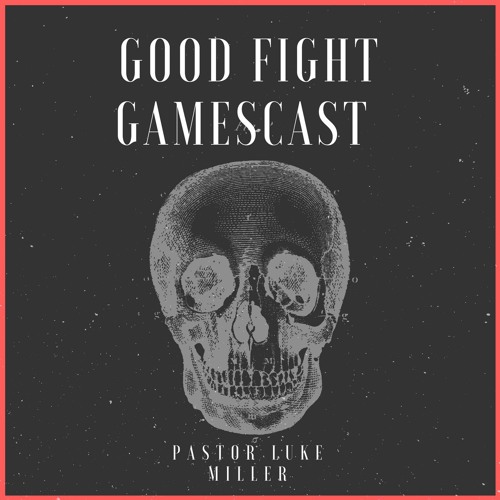 Good Fight Gamescast’s avatar