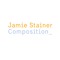 Jamie Stainer Composition