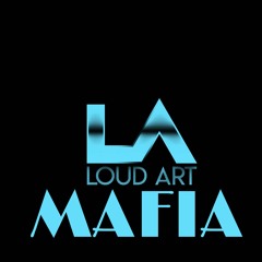 LOUD ART MAFIA