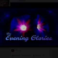 The Evening Glories