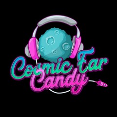 Cosmic Ear Candy