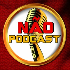 NÃO PODCAST