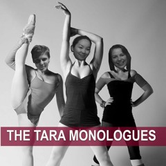 The Tara Monologues
