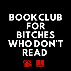 Bookclub For Bitches Who Don't Read