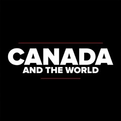 Canada and the World Podcast