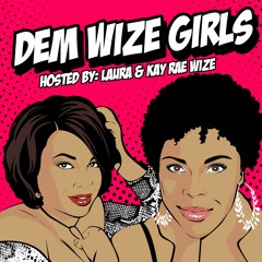 Dem Wize Girls