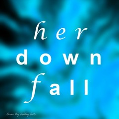 Her Downfall