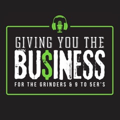 Giving You The Business Podcast