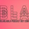 Blablabla Podcast