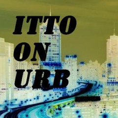 Itto on Urb