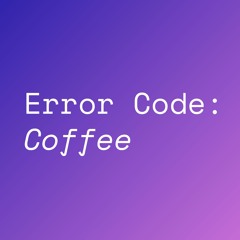 Error Code: Coffee