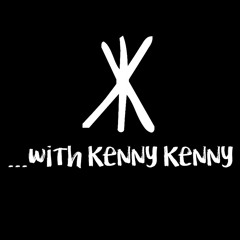 ...with Kenny Kenny