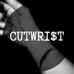 CUTWRI$T