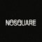 NOSQUARE