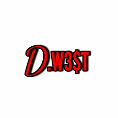 D.WE$T