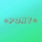 ☆Pony☆