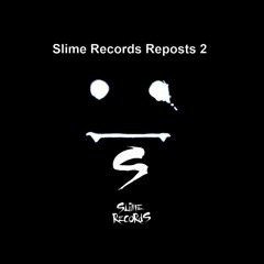Slime Records & DGR Dang Good Right Repost 2