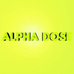 Alpha Dose