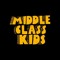 Middle Class Kids