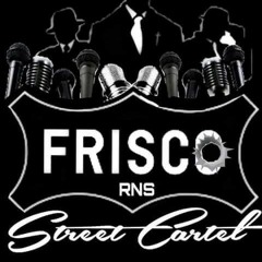 F.S.C FRISCO STREET CARTEL