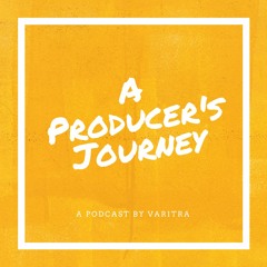 A Producer's Journey Podcast