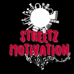 STREETZ MOTIVATION
