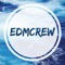 EDM CREW OFFICIAL!