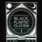 Black Plastic Clouds