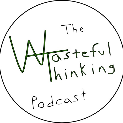 Wasteful Thinking Podcast’s avatar