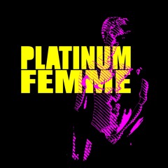 Platinum Femme