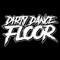 Dirty Dance Floor