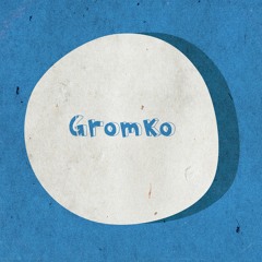 Gromko