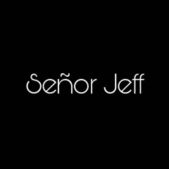 Señor Jeff