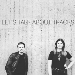 Let's talk about tracks