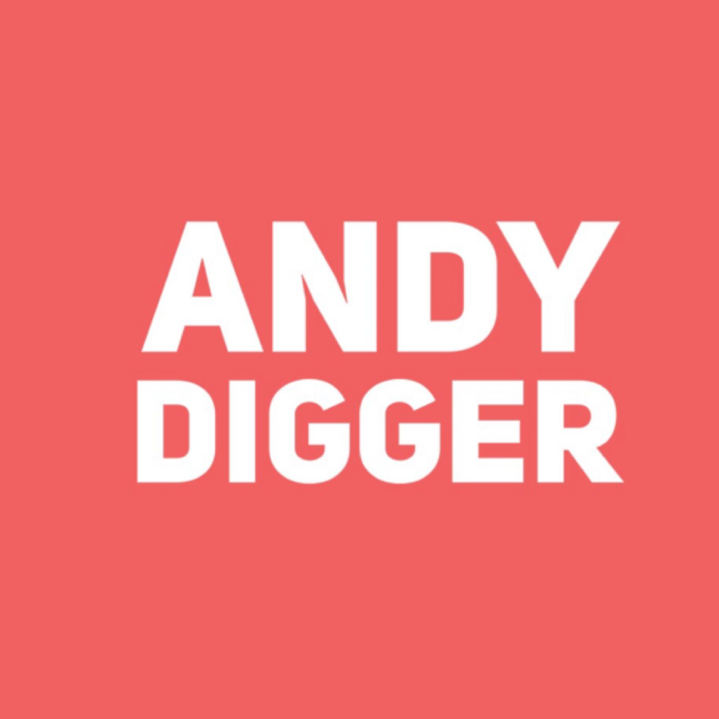 Andy Digger Podcast