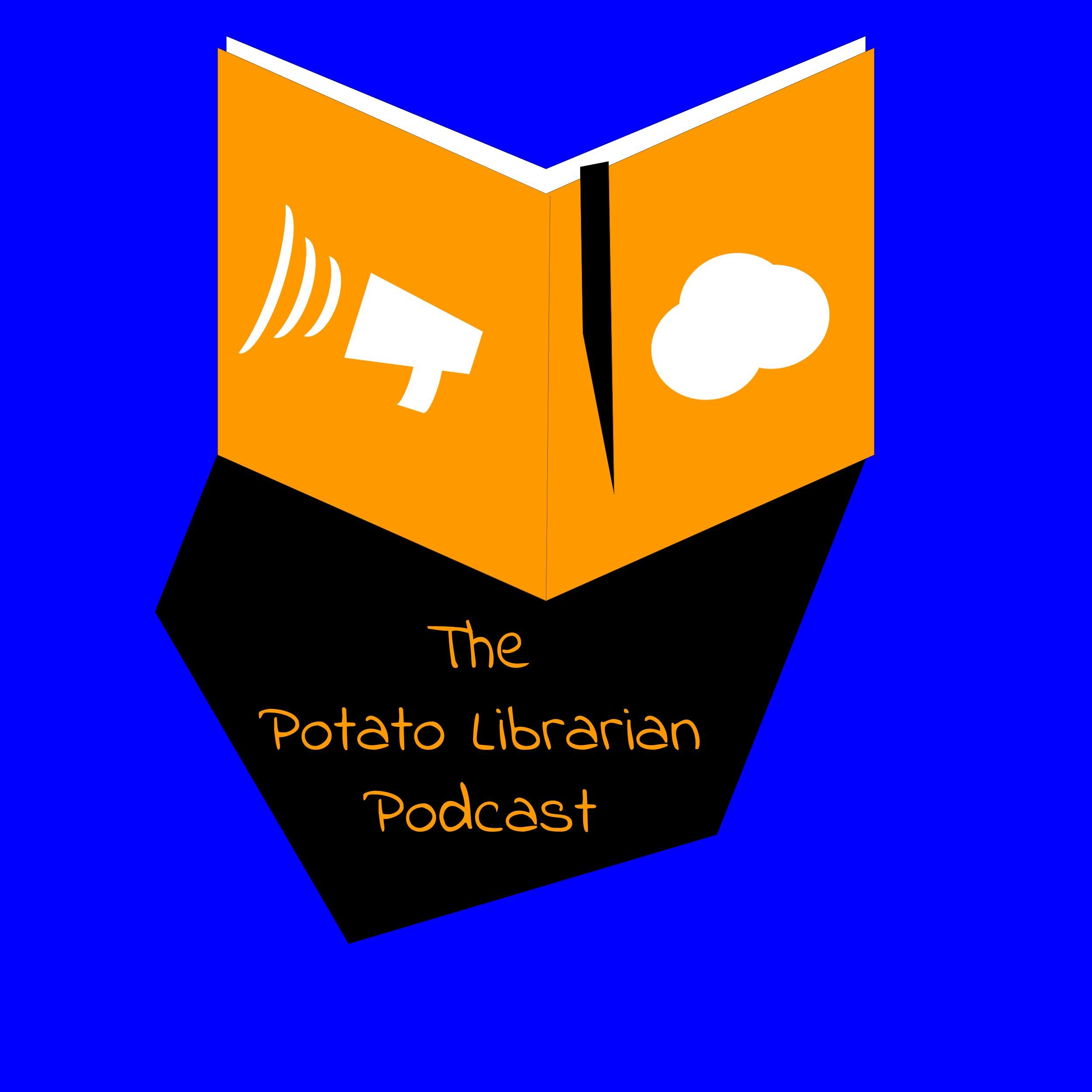 The Potato Librarian Podcast
