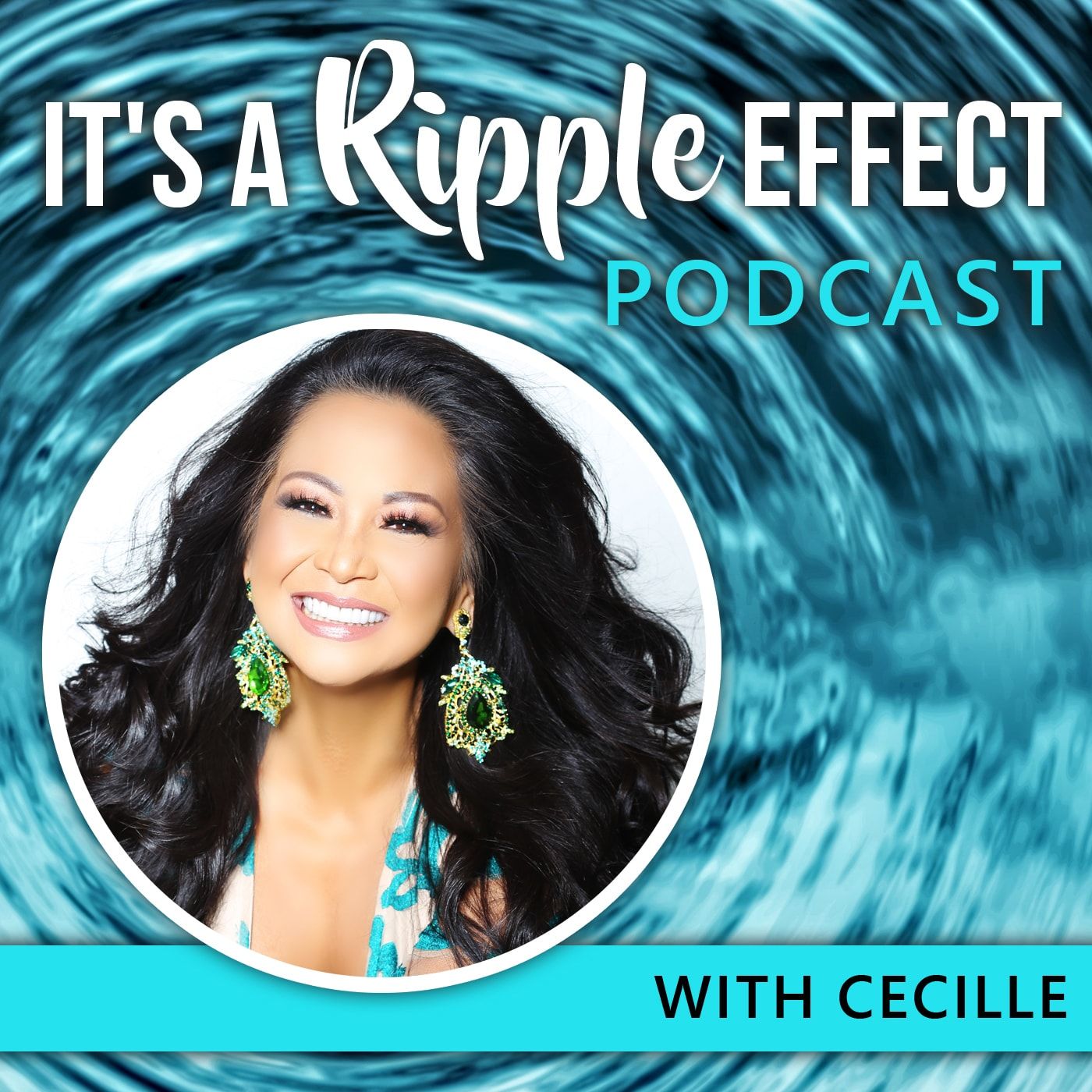 It's a Ripple Effect with Cecille podcast artwork