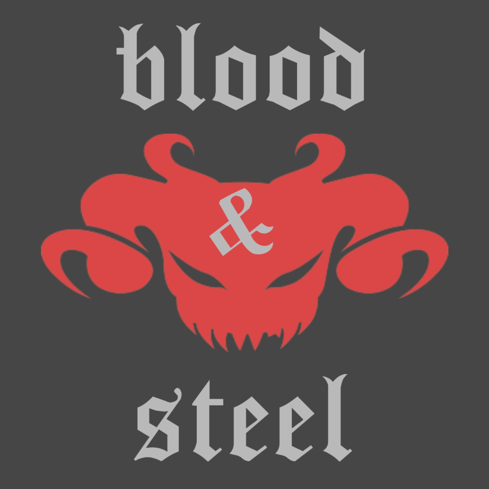 Blood and Steel