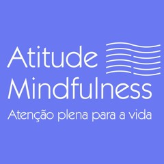 Atitude Mindfulness