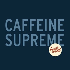Caffeine Supreme