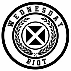 Wednesday Riot