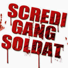 SCREDIII GANG SOLDATS