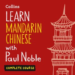 Learn Mandarin Chinese with Paul Noble
