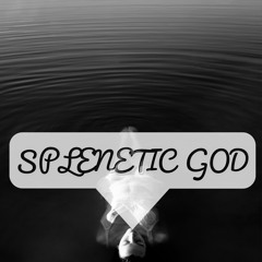 Splenetic God