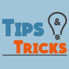 Tips And Tricks
